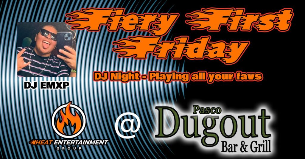 Fiery First Friday DJ Night at Pasco Dugout 
