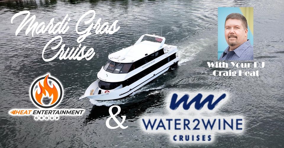 Water2Wine Mardi Gra Cruise with DJ Craig Heat and Cass Edge