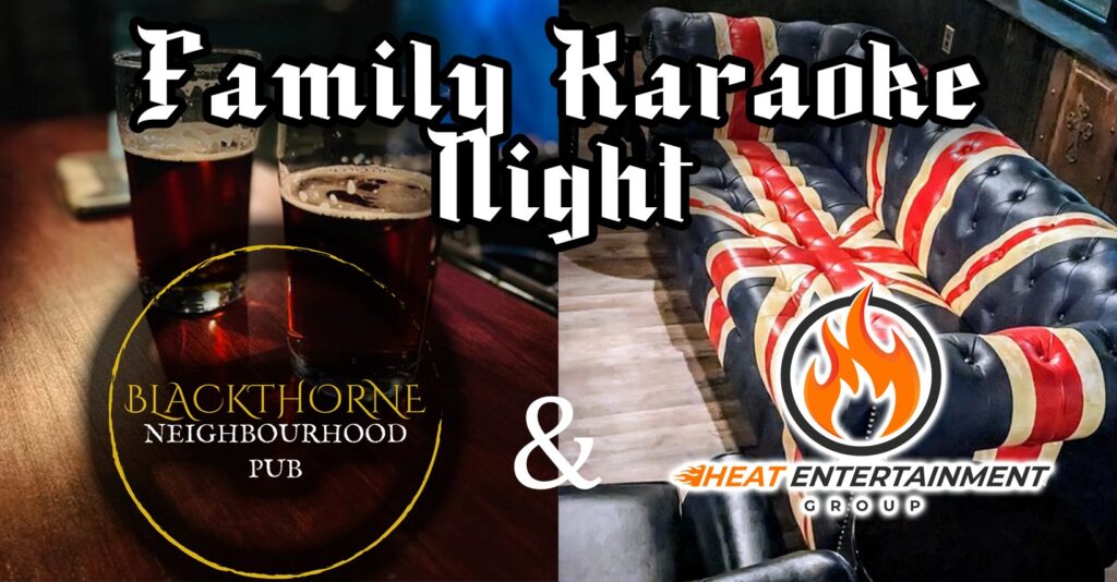 Family Karaoke Night at Blackthorne Neighbourhood Pub with Heat Entertainment Group