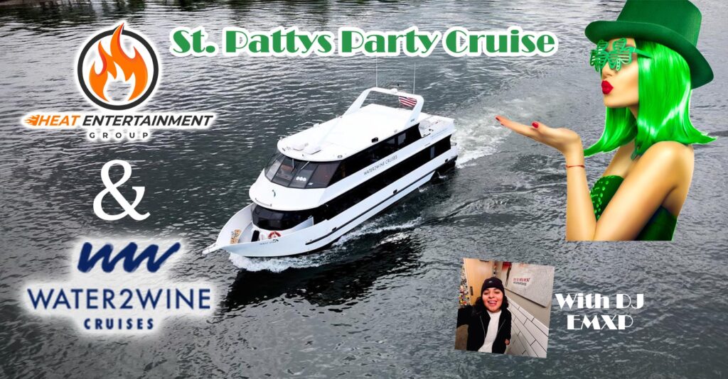 St. Pattys Party Cruise with Heat Entertainment DJ EMXP