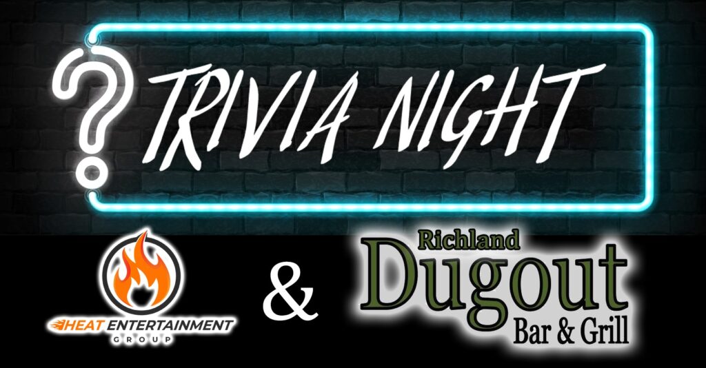 Trivia Time at Richland Dugout Bar and Grill with Heat Entertainment