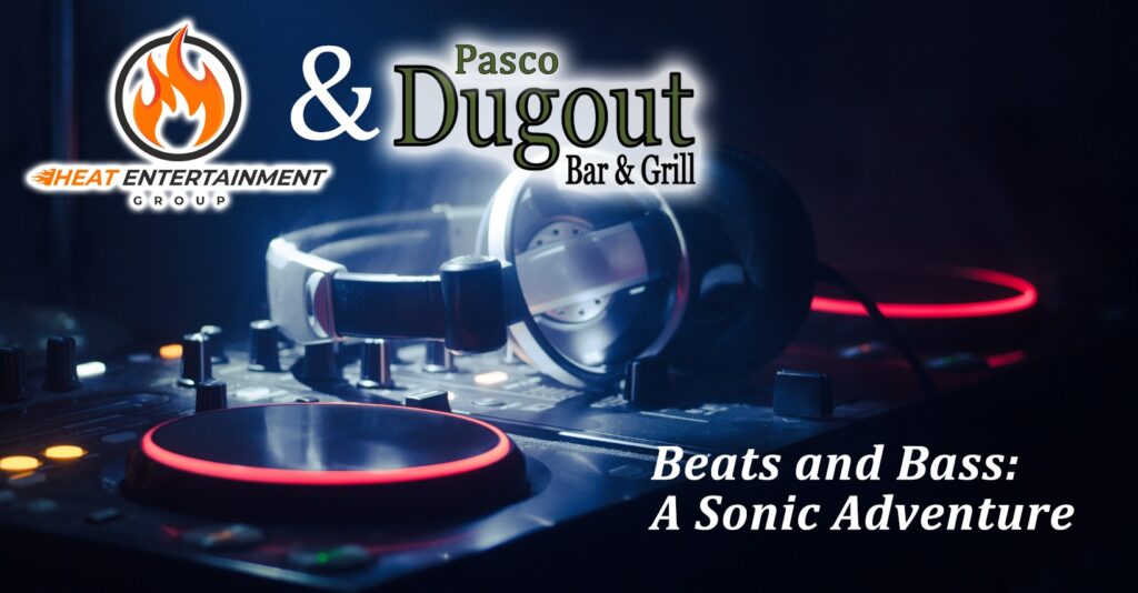 Beats and Bass: A Sonic Adventure - DJ Night at Pasco Dugout with Heat Entertainment