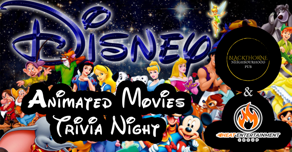 Disney Animated Trivia at Blackthorne Neighbourhood Pub with Heat Entertainment