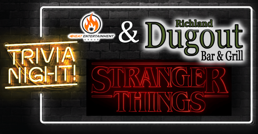 Stranger Things Trivia Night at Richland Dugout Bar and Grill!