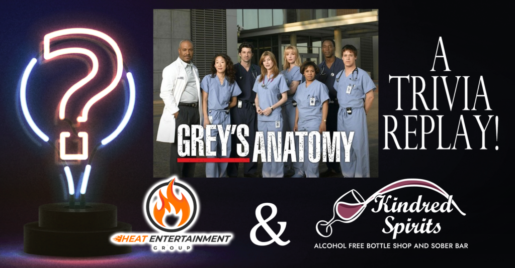 Greys Anatomy Trivia Replay at Kindred Spirits with Heat Entertainment Group