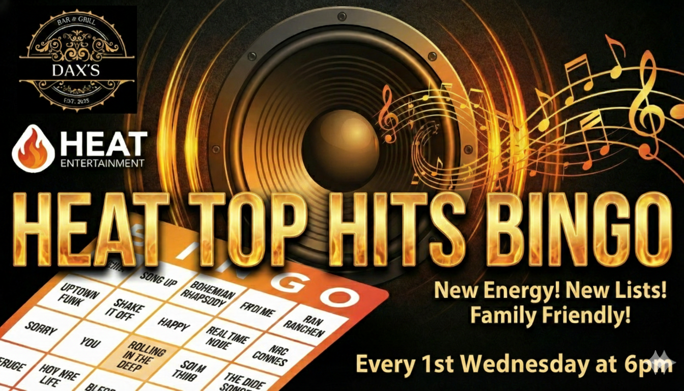 Heat Top Hits Bingo at Daxs Bar and Grill Every First Weds